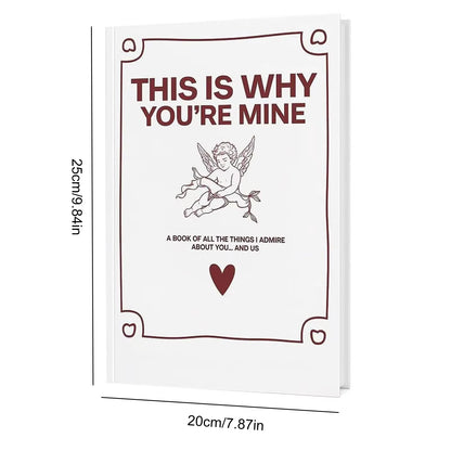 THIS IS WHY YOU'RE MIN-I Love You Fill-In-The-Blank Love Book Anniversary Gifts for Couples, Her & Him (WHY YOU'RE MINE Series）